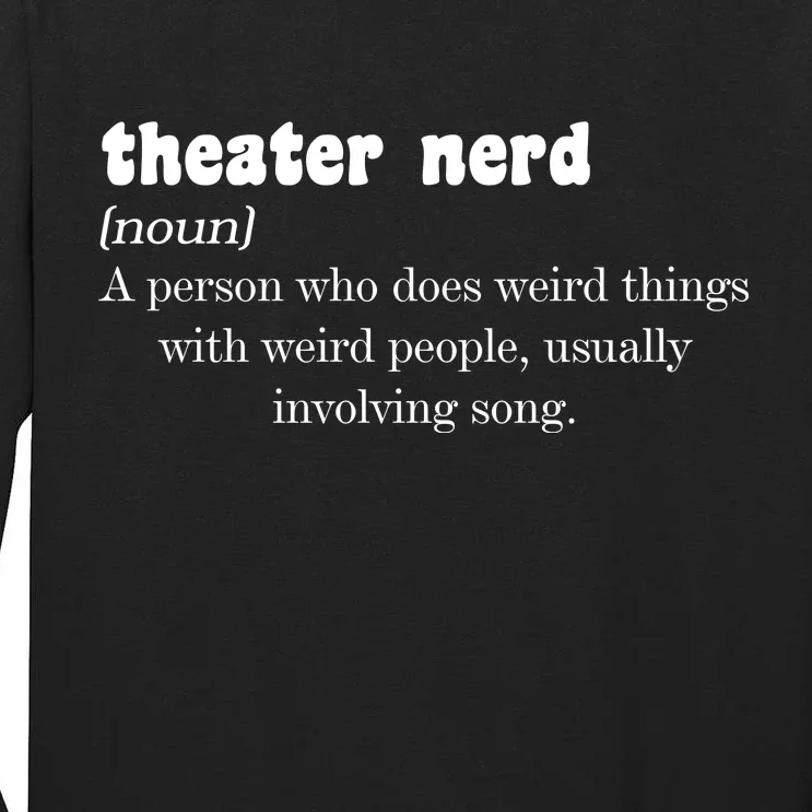 Theater Nerd Tall Long Sleeve T-Shirt