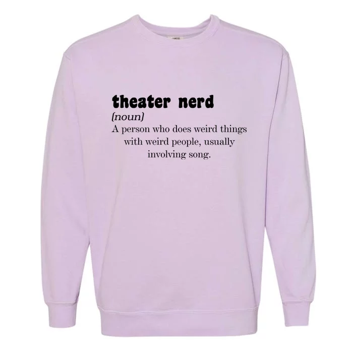 Theater Nerd Garment-Dyed Sweatshirt