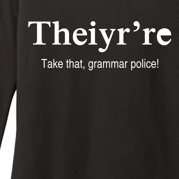 Theiy're Take That Grammar Police Womens CVC Long Sleeve Shirt