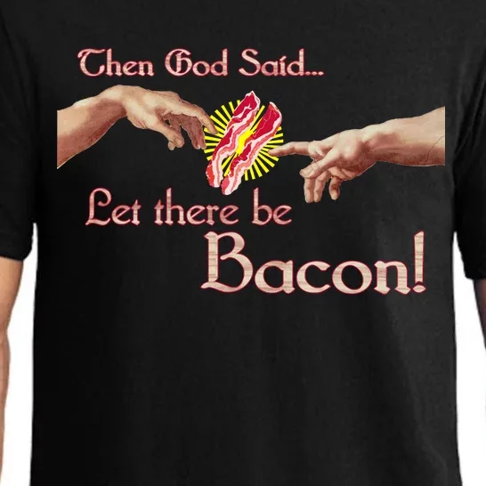 Then God Said Let There Be Bacon Pajama Set