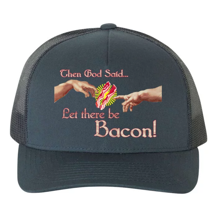 Then God Said Let There Be Bacon Yupoong Adult 5-Panel Trucker Hat