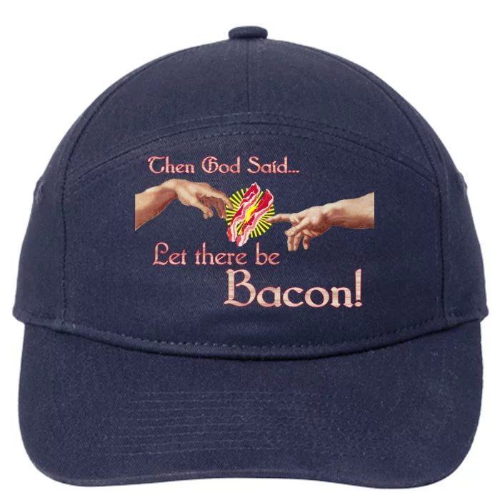 Then God Said Let There Be Bacon 7-Panel Snapback Hat