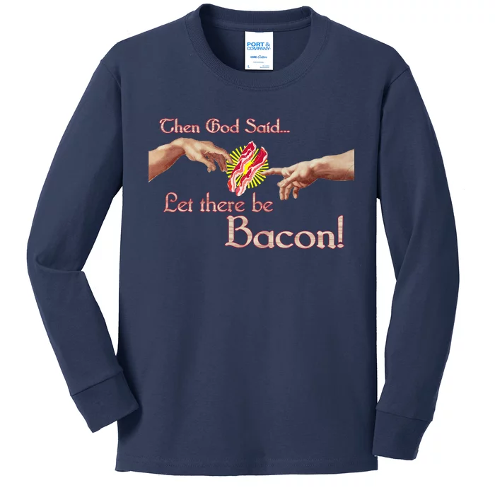 Then God Said Let There Be Bacon Kids Long Sleeve Shirt