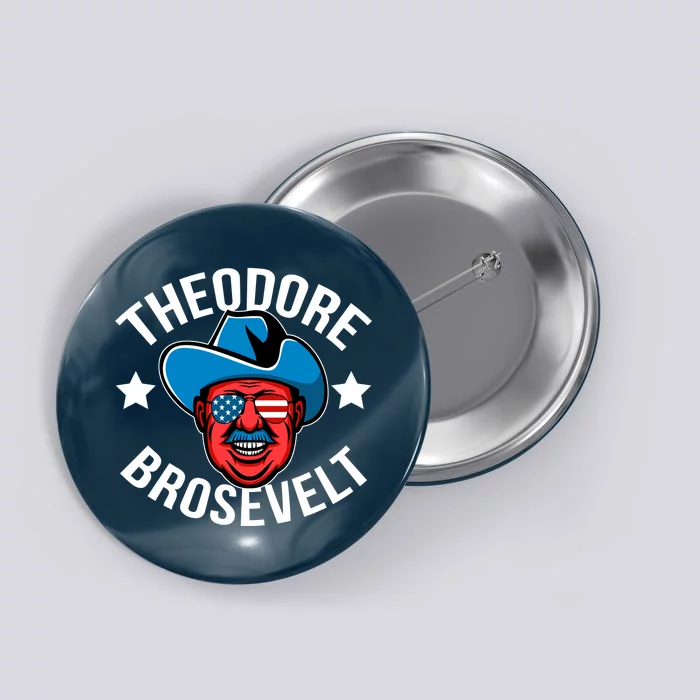 Theodore Brosevelt Button