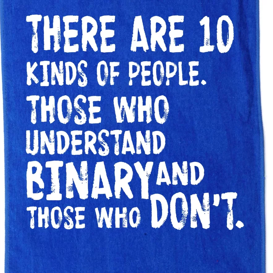 There Are 10 Kind of People Binary Platinum Collection Golf Towel