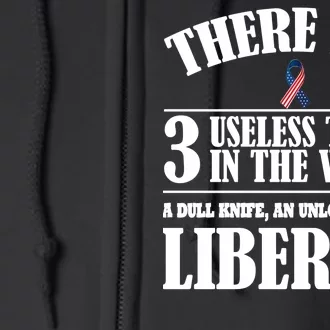 There Are 3 Useless Things In The World Full Zip Hoodie