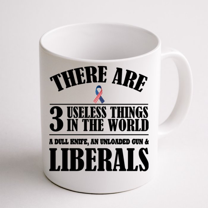 There Are 3 Useless Things In The World Front & Back Coffee Mug