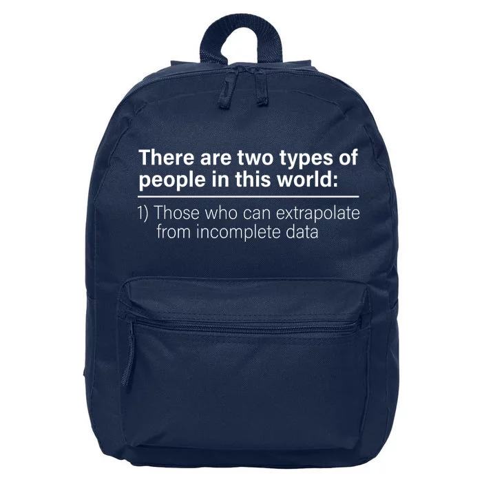 There Are Two Types Of People In This World 16 in Basic Backpack