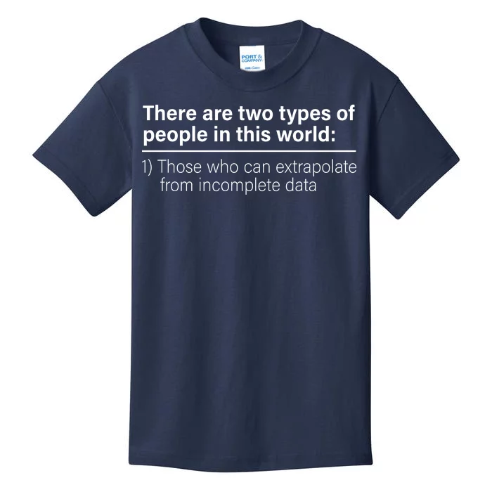 There Are Two Types Of People In This World Kids T-Shirt