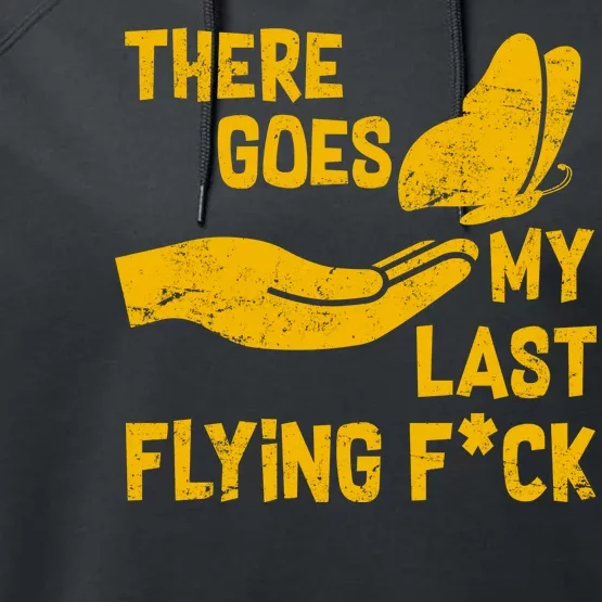 There Goes My Last Flying F*ck Performance Fleece Hoodie