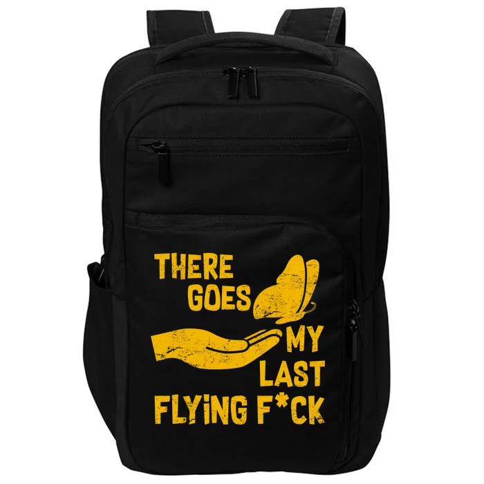 There Goes My Last Flying F*ck Impact Tech Backpack