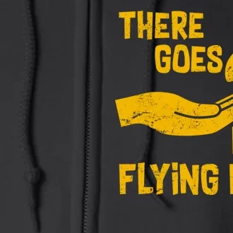 There Goes My Last Flying F*ck Full Zip Hoodie