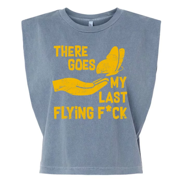 There Goes My Last Flying F*ck Garment-Dyed Women's Muscle Tee