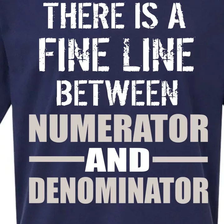 There Is A Fine Line Between Numerator And Denominator Sueded Cloud Jersey T-Shirt