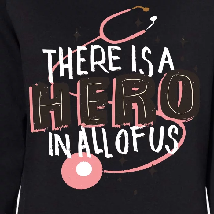 There Is A Hero In All Of Us Nurses Doctors Womens California Wash Sweatshirt