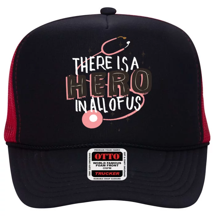 There Is A Hero In All Of Us Nurses Doctors High Crown Mesh Trucker Hat