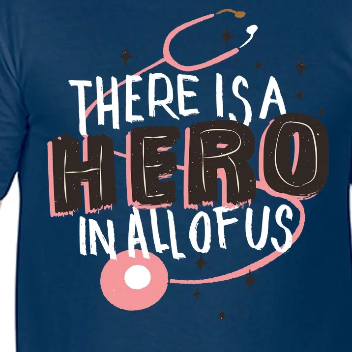 There Is A Hero In All Of Us Nurses Doctors Comfort Colors T-Shirt