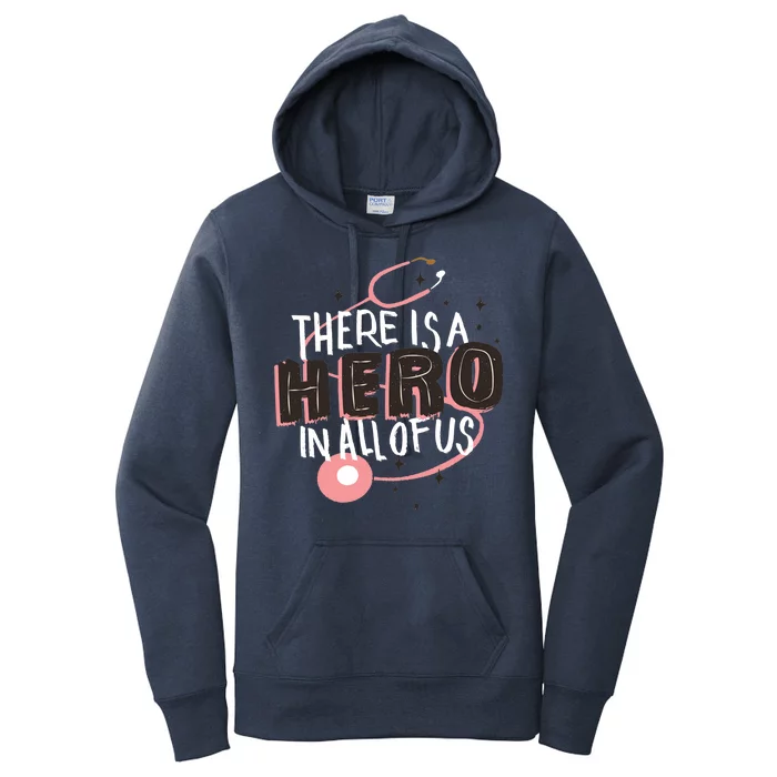 There Is A Hero In All Of Us Nurses Doctors Women's Pullover Hoodie