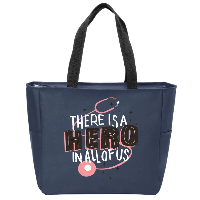 There Is A Hero In All Of Us Nurses Doctors Zip Tote Bag