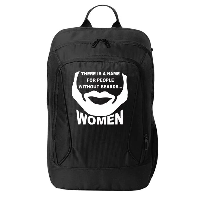 There is A Name For People Without Beards Women City Backpack