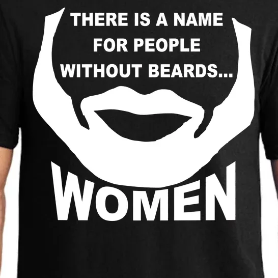 There is A Name For People Without Beards Women Pajama Set