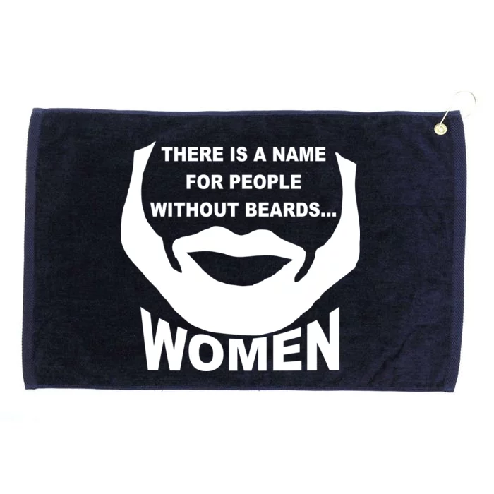 There is A Name For People Without Beards Women Grommeted Golf Towel