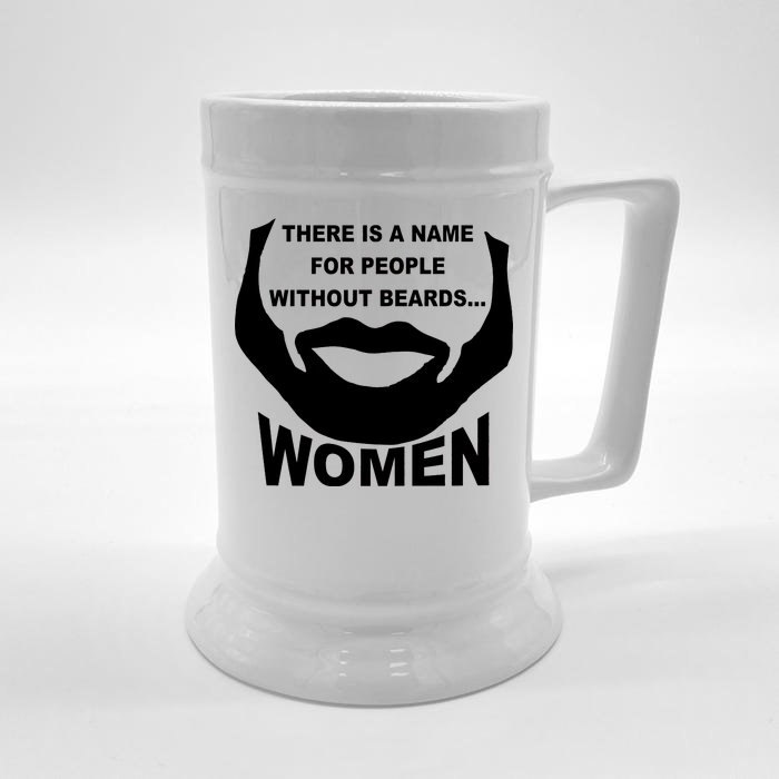 There is A Name For People Without Beards Women Front & Back Beer Stein