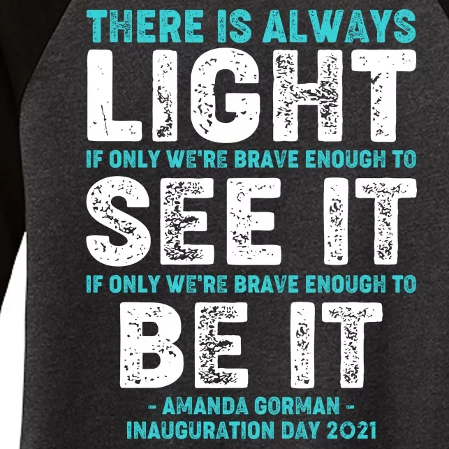 There Is Always Light  Amanda Gorman Inauguration Day 2021 Women's Tri-Blend 3/4-Sleeve Raglan Shirt