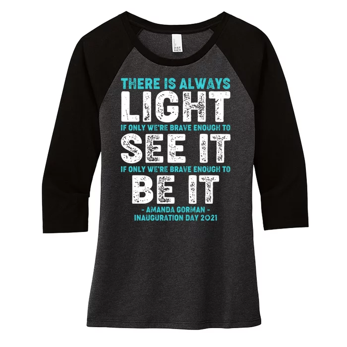 There Is Always Light  Amanda Gorman Inauguration Day 2021 Women's Tri-Blend 3/4-Sleeve Raglan Shirt