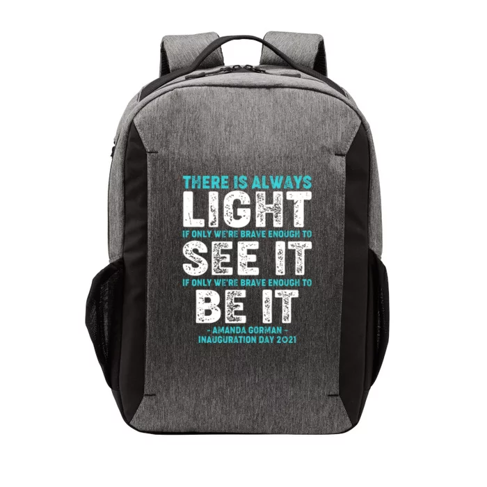 There Is Always Light  Amanda Gorman Inauguration Day 2021 Vector Backpack