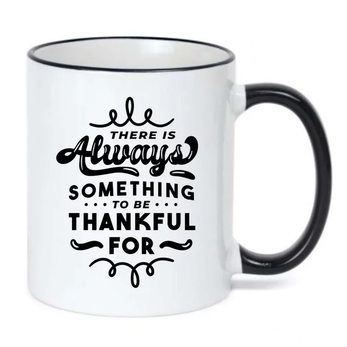 There Is Always Something To Be Thankful For Black Color Changing Mug