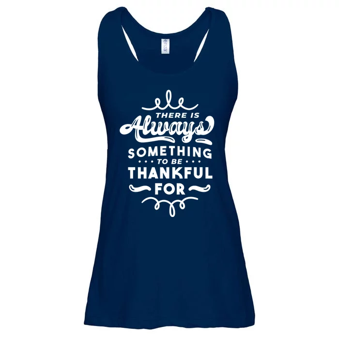 There Is Always Something To Be Thankful For Ladies Essential Flowy Tank