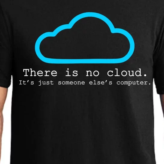 There is No Cloud. It's Just Someone Else's Computer. Pajama Set