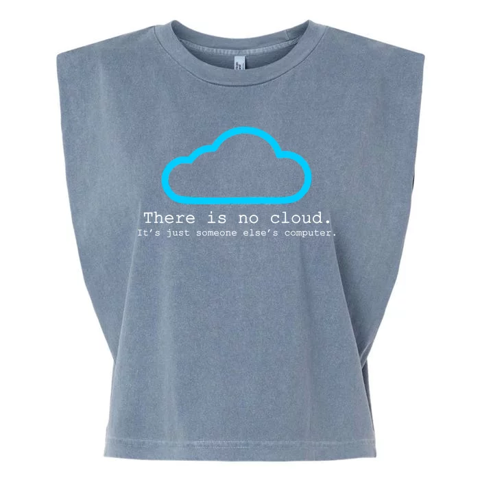 There is No Cloud. It's Just Someone Else's Computer. Garment-Dyed Women's Muscle Tee