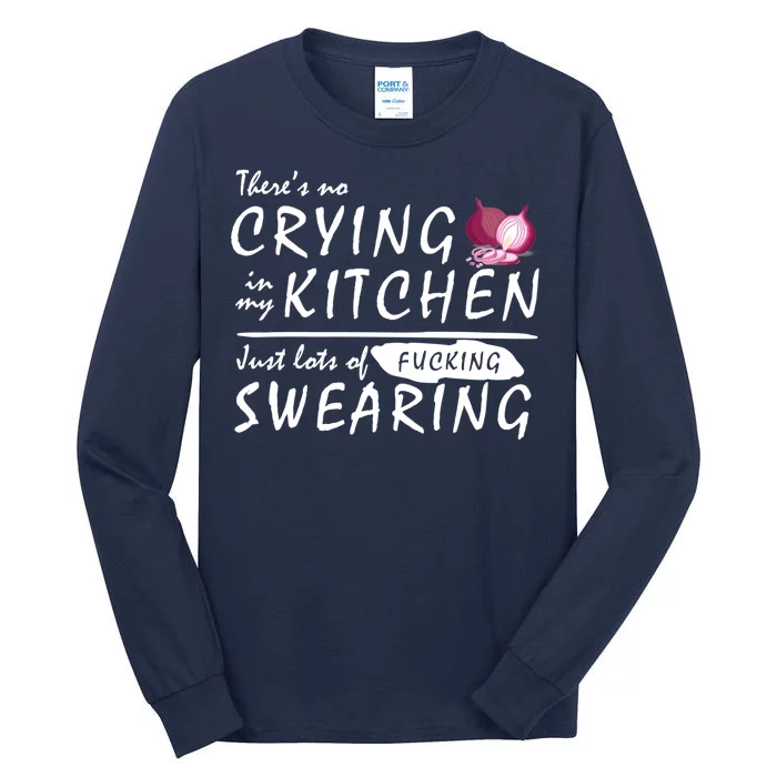 There Is No Crying In My Kitchen Tall Long Sleeve T-Shirt