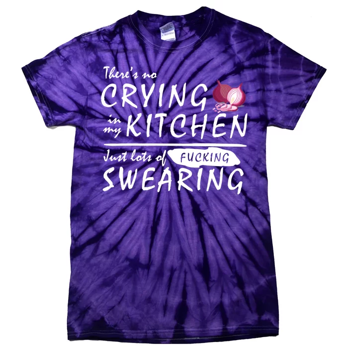 There Is No Crying In My Kitchen Tie-Dye T-Shirt