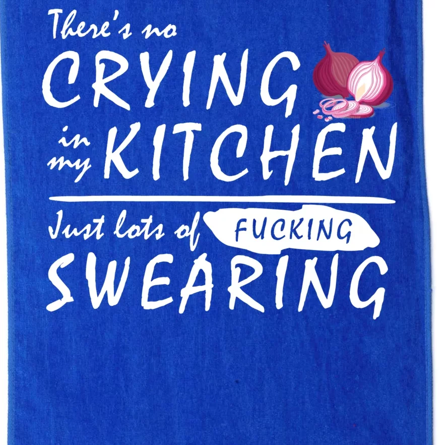 There Is No Crying In My Kitchen Platinum Collection Golf Towel