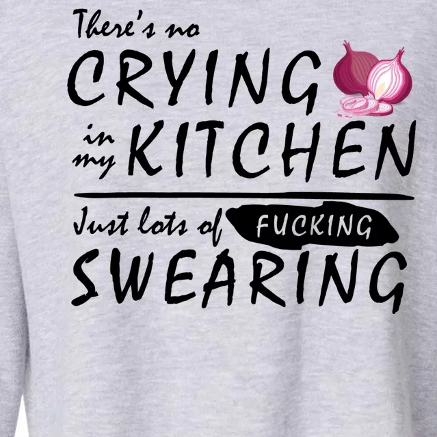 There Is No Crying In My Kitchen Cropped Pullover Crew