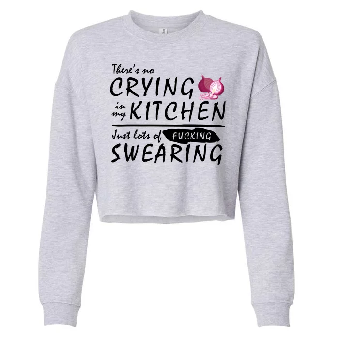 There Is No Crying In My Kitchen Cropped Pullover Crew