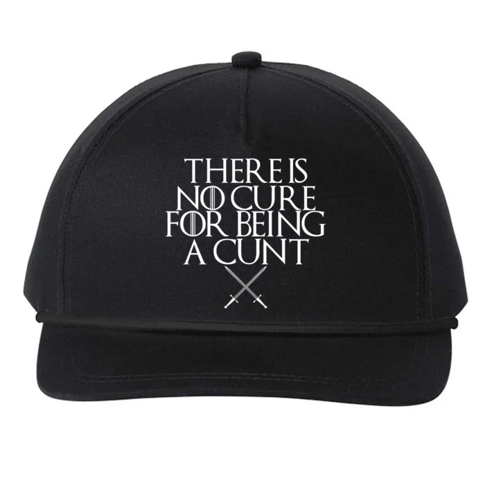 There Is No Cure For Being A Cunt Snapback Five-Panel Rope Hat