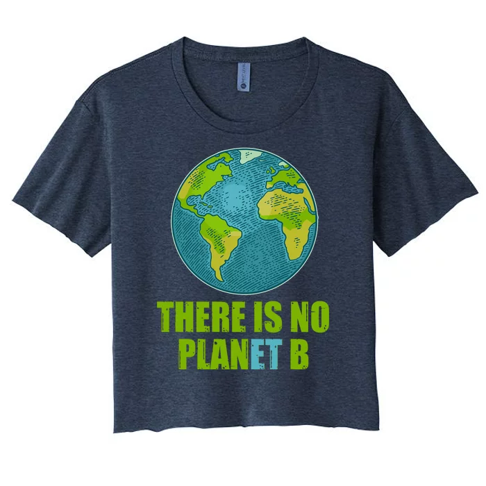 There is No Plan B Celebrate Earth Day Women's Crop Top Tee