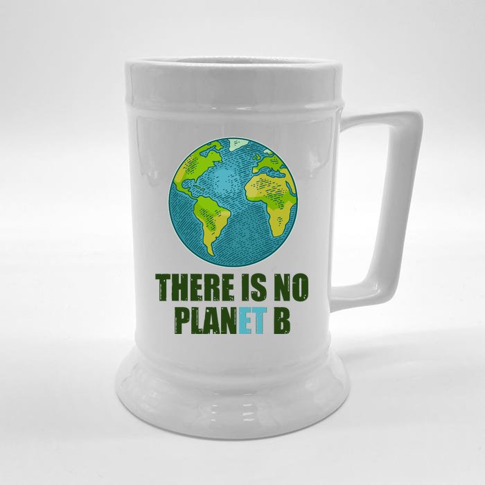 There is No Plan B Celebrate Earth Day Front & Back Beer Stein