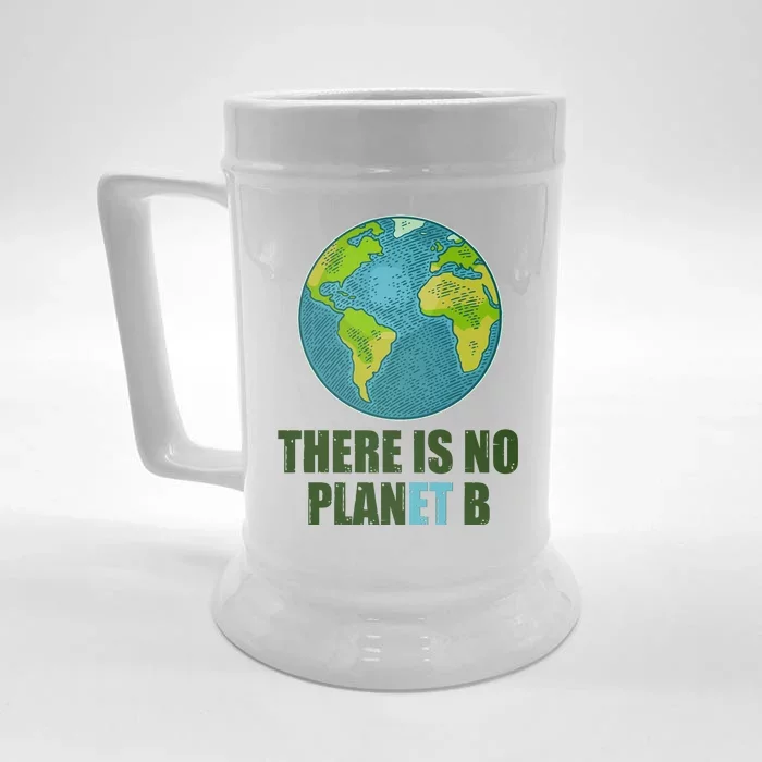 There is No Plan B Celebrate Earth Day Front & Back Beer Stein