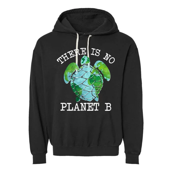 There is No Planet B Earth Garment-Dyed Fleece Hoodie