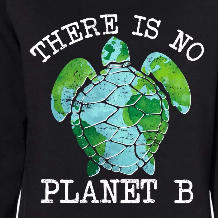 There is No Planet B Earth Womens California Wash Sweatshirt