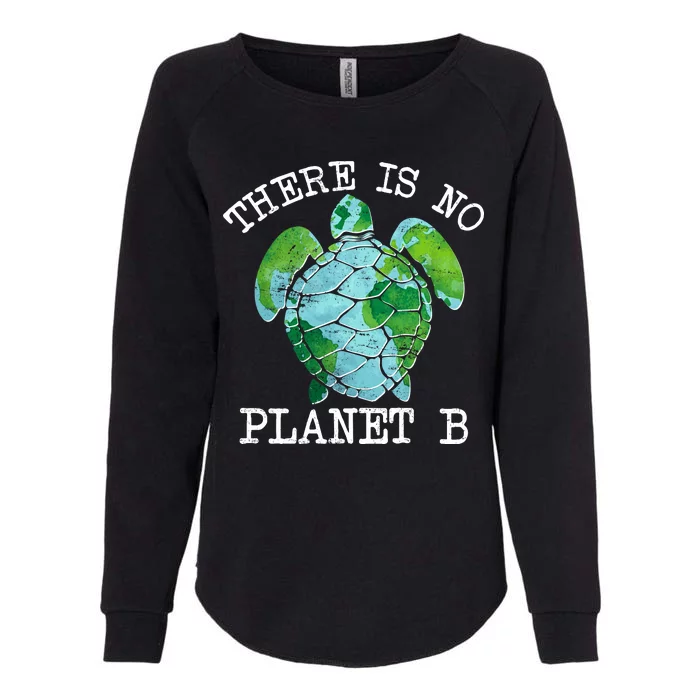 There is No Planet B Earth Womens California Wash Sweatshirt