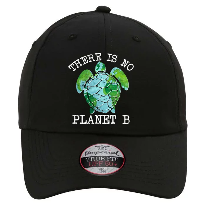 There is No Planet B Earth The Original Performance Cap