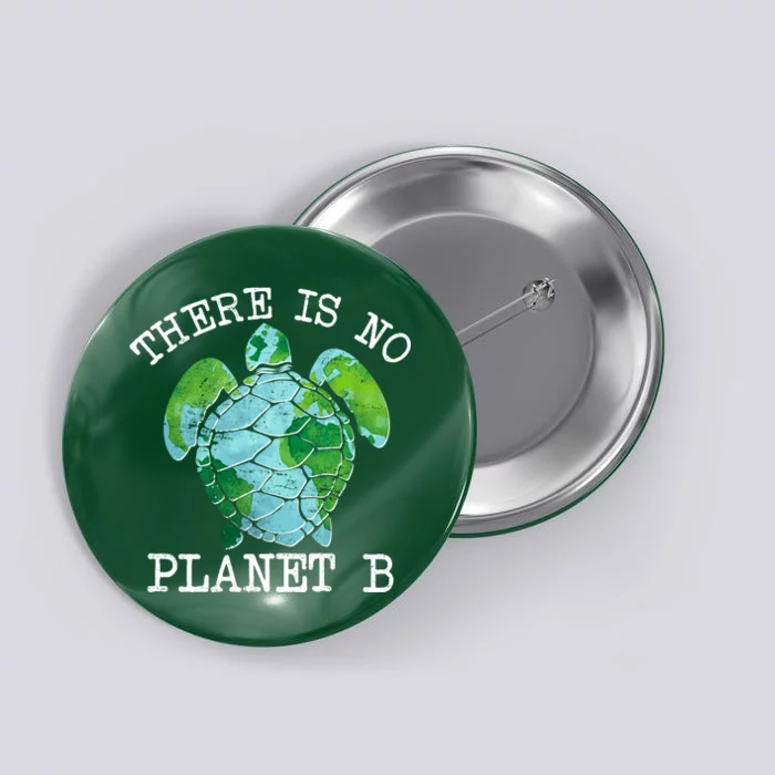 There is No Planet B Earth Button