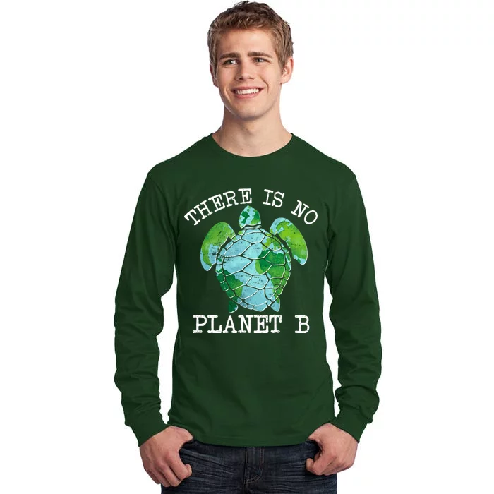 There is No Planet B Earth Tall Long Sleeve T-Shirt