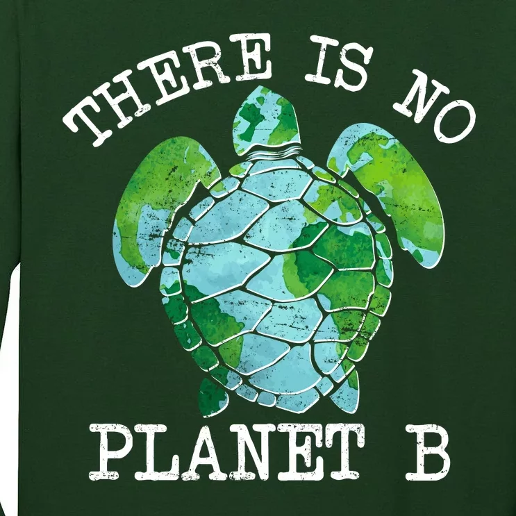 There is No Planet B Earth Tall Long Sleeve T-Shirt